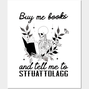 Buy Me Books And Tell Me To STFUATTDLAGG Book Lover Librarian Funny Skeleton Book Dark Academia Posters and Art